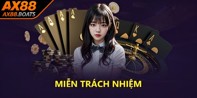 Quy định AX88 xây dựng miễn trừ trách nhiệm rõ ràng nhất